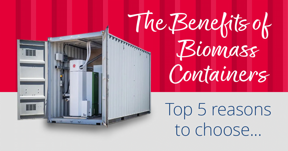 The Benefits of Biomass Containers