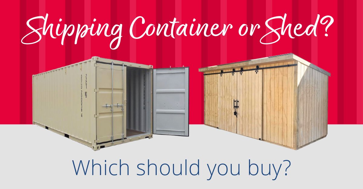 Shipping Container or Shed: Which Should You Buy?
