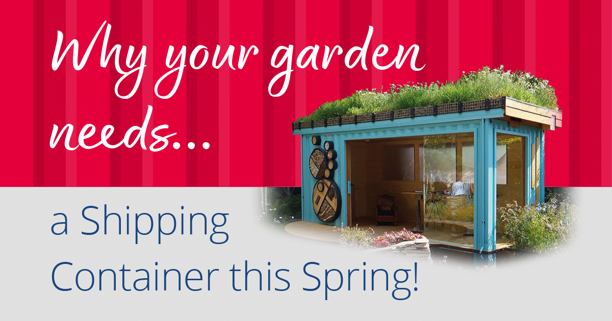 Why Your Garden Needs a Shipping Container This Spring