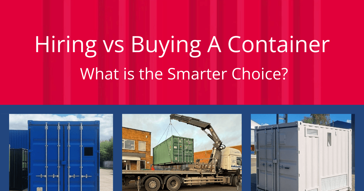 Hiring vs Buying A Container:  What is the Smarter Choice?